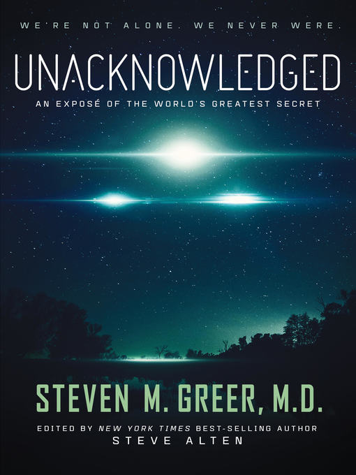 Title details for Unacknowledged by Steven Greer M.D. - Available